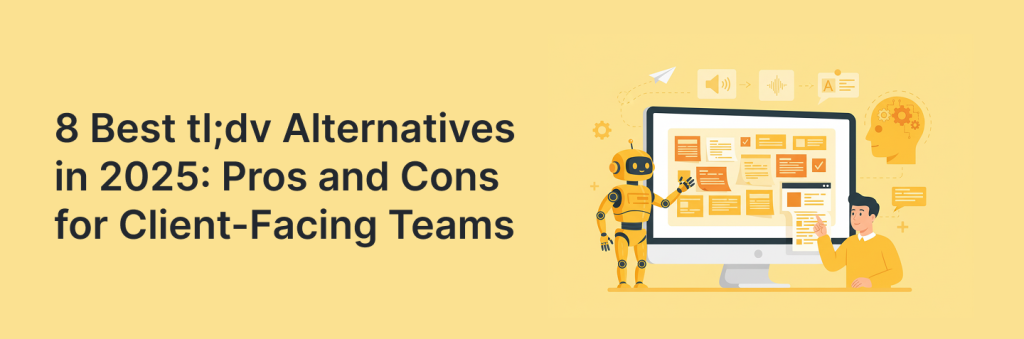 8 Best tl;dv alternatives in 2025: Pros and Cons for Client-Facing Teams. Article by Help your Business.